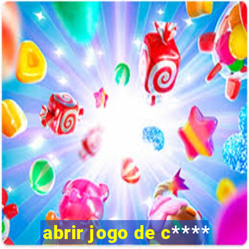 abrir jogo de c****